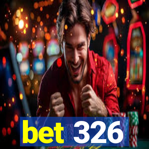 bet 326